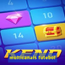 multicanais futebol